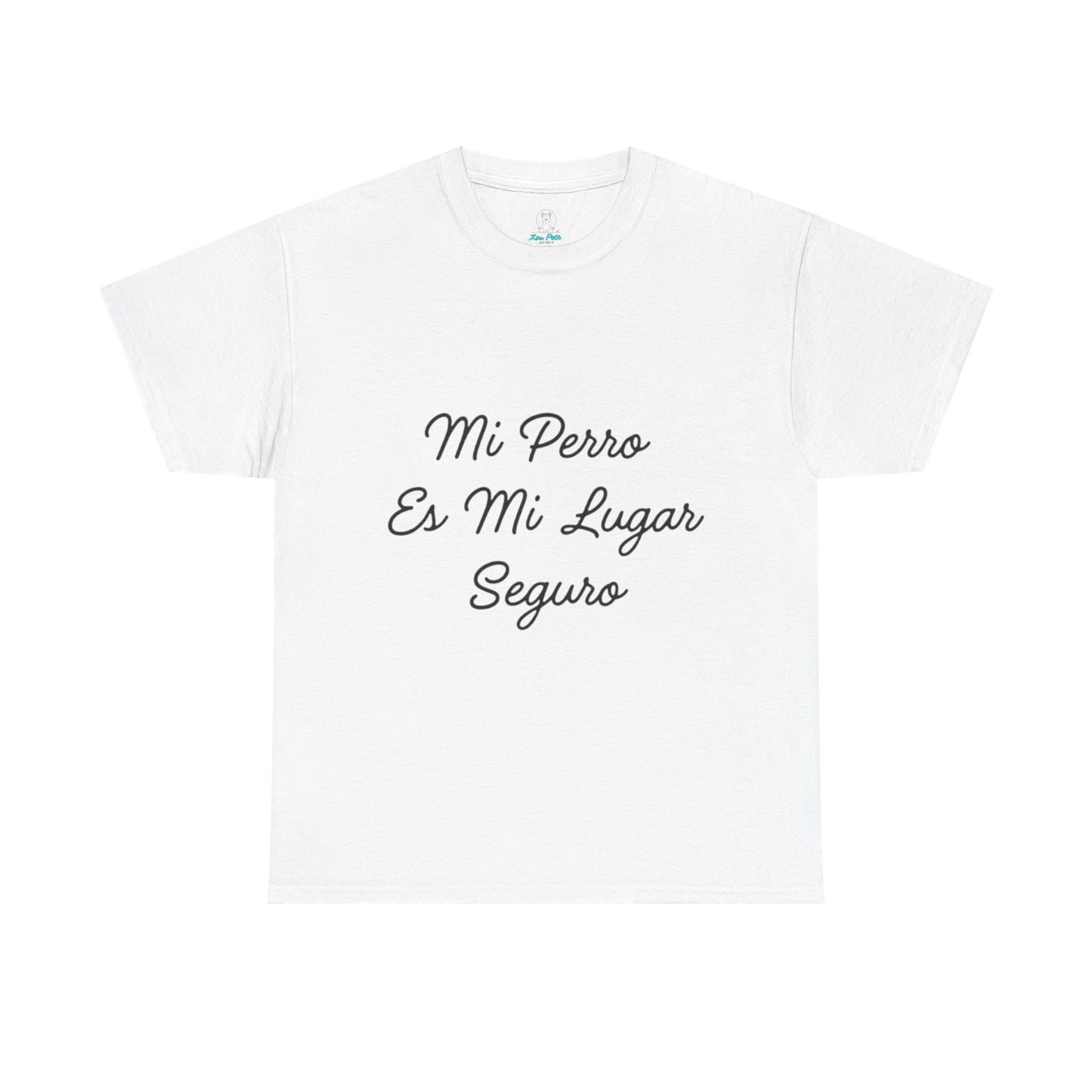 Mi Perro Es Mi Lugar Seguro T-Shirt — Spanish Dog Lover Tee — Camiseta Manga Corta